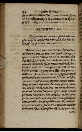 Principium XIX. Quae novam formam recipiunt, non amplius ea sunt, quae prius erant, sed alia sunt facta, & id, quod prius erat, interiit.