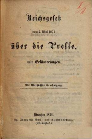 Reichsgesetz vom 7. Mai 1874 über die Presse, mit Erläuterungen