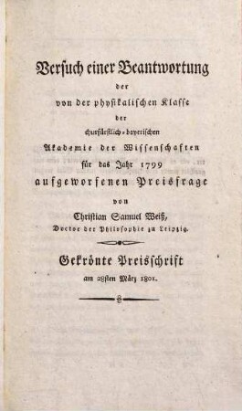 Christians Samuels Weiß's Abhandlung über die Preisfrage: "Ist die Materie des Lichts und des Feuers die nämliche, oder eine verschiedene? giebt es eine eigene Wärmematerie usw."