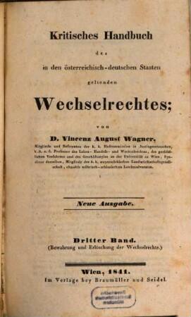Kritisches Handbuch des in den oesterreichisch-deutschen Staaten geltenden Wechselrechtes. 3, Bewahrung und Erlöschung der Wechselrechte