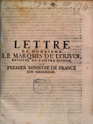 Lettre de Monsieur le Marquis de Louvoi, envoyée de l'autre monde au premier ministre de France son successeur