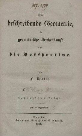 Die beschreibende Geometrie, die geometrische Zeichenkunst und die Perspective : Mit 30 Kupfertafeln