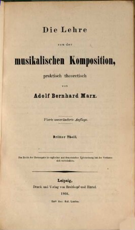Die Lehre von der musikalischen Komposition : praktisch-theoretisch, zum Selbstunterricht, oder als Leitfaden bei Privatunterweisung und öffentlichen Vorträgen, 3