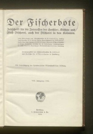 8.1916: Der Fischerbote : norddt. Fischerei-Zeitung ; Zeitschr. für d. Interessen d. Hochsee-, Küsten- u. Fluß-Fischerei, d. Fischhandels u. d. Fischindustrie