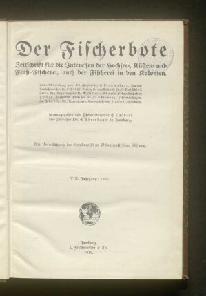 8.1916: Der Fischerbote : norddt. Fischerei-Zeitung ; Zeitschr. für d. Interessen d. Hochsee-, Küsten- u. Fluß-Fischerei, d. Fischhandels u. d. Fischindustrie