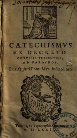 Catechismus ex decreto Concilii Tridendini, ad parochos : Pii Quinti Pont. Max. iussu editus