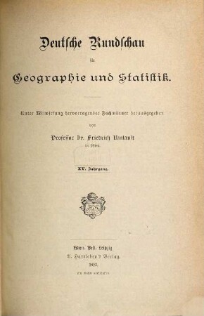 Deutsche Rundschau für Geographie und Statistik. 15. 1893