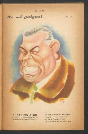 D. Carlos Aloé, candidato a gobernador de la Provincia de Buenos Aires - [Caricatura] : De mi Guignol