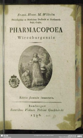 Franc. Henr. M. Wilhelm .... Pharmacopoea Wirceburgensis