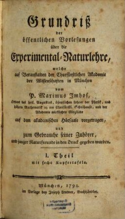 Grundriß der öffentlichen Vorlesungen über die Experimental-Naturlehre, 1 : mit sechs Kupfertafeln