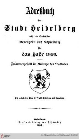 Adreßbuch der Stadt Heidelberg: Adreßbuch der Stadt Heidelberg nebst den Stadtteilen Neuenheim und Schlierbach für das Jahr 1892