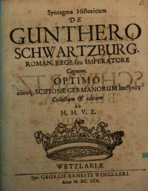 Syntagma de Gunthero Schwartzburg, Rom. Rege s. Imp.