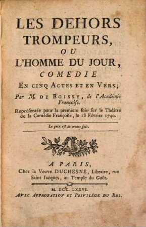 Les dehors trompeurs, ou l'homme du jour : comédie en cinq actes et en vers