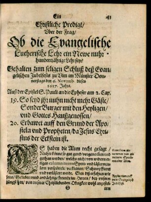 Ein Christliche Predigt/ Uber der Frag/ Ob die Evangelische Lutherische Lehr ein Newe nuhr hundertjährige Lehr sey?
