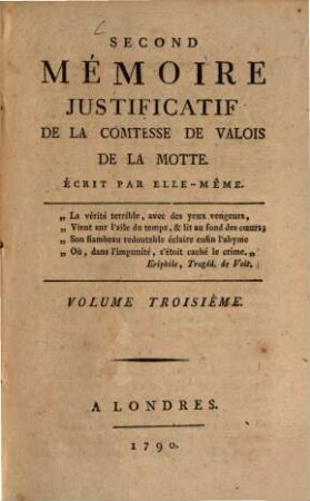 Mémoires Justificatifs De La Comtesse De Valois de La Motte, 3. Second Mémoire Justificatif De La Comtesse De Valois De La Motte