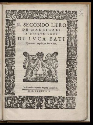 Luca Bati: Il secondo libro de madrigali a cinque voci. Canto