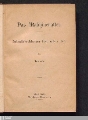 Das Maschinenalter : Zukunftsvorlesungen über unsere Zeit