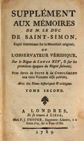 Supplément Aux Mémoires De M. Le Duc De Saint-Simon. 2