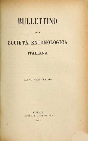 Bollettino della Società Entomologica Italiana. 20. 1888