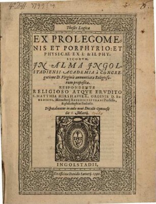 Theses Logicae Ex Prolegomenis Et Porphyrio, Et Physicae Ex I. & II. Physicorvm