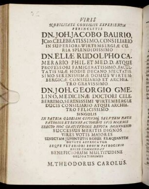 Viris ... Joh. Jacobo Baurio ... Eliae Rudolpho Camerario ... Joh. Georgio Gmelino ...
