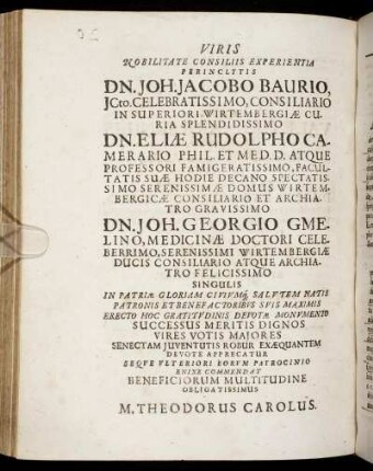 Viris ... Joh. Jacobo Baurio ... Eliae Rudolpho Camerario ... Joh. Georgio Gmelino ...