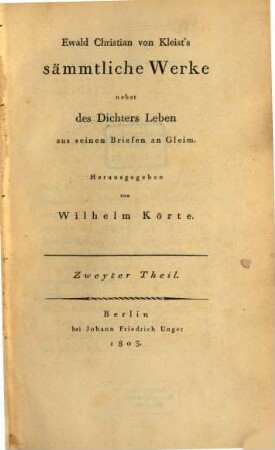 Ewald Christian von Kleist's sämmtliche Werke : nebst des Dichters Leben aus seinen Briefen an Gleim. 2