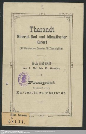 Tharandt Mineral-Bad und klimatischer Kurort : 30 Minuten von Dresden, 18 Züge täglich; Saison von 1. Mai bis 15. October; Prospect