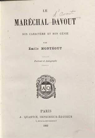 La maréchal Davout son caractère et son génie : Portrait et Autographe
