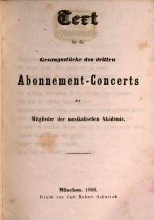 Texte zu den Gesängen [welche in den Concerten der Musikalischen Akademie in München aufgeführt wurden]. 1. 1856