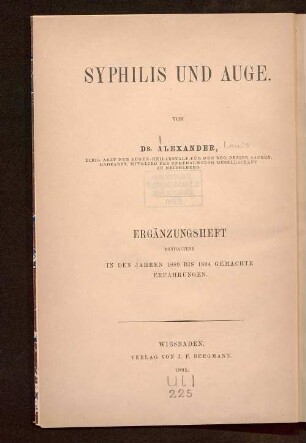 Neue Erfahrungen über luetische Augenerkrankungen : Ergänzungsheft enthaltend in den Jahren 1889 bis 1894 gemachte Erfahrungen