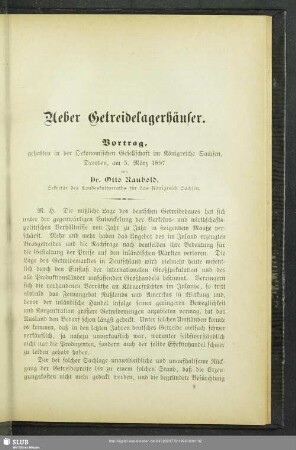 Ueber Getreidelagerhäuser : Vortrag, gehalten in der Oekonomischen Gesellschaft im Königreiche Sachsen, Dresden, am 5. März 1897