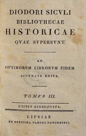 Diodori Siculi Bibliothecae historicae quae supersunt : ad optimorum librorum fidem accurate edita, 3