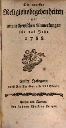 Die neuesten Religionsbegebenheiten mit unpartheyischen Anmerkungen : für das Jahr ..., 11. 1788