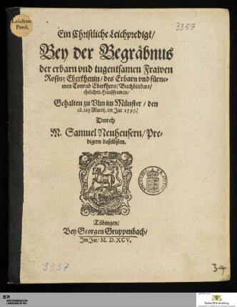 Ein Christliche Leichpredigt/ Bey der Begräbnus der ... Rosine Eberthenin/ des Erbarn vnd fürnemen Conrad Eberthens/ Buchbinders/ ehelichen Haußfrawen