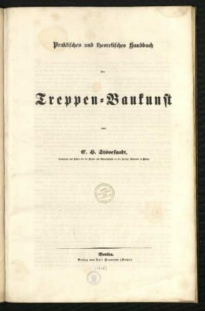 Praktisches und theoretisches Handbuch der Treppenbaukunst