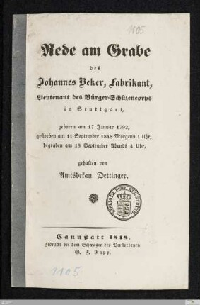 Rede am Grabe des Johannes Beker, Fabrikant, Lieutenant des Bürger=Schützencorps in Stuttgart : geboren am 17 Januar 1792, gestorben am 11 September 1848 Morgens 1 Uhr, begraben am 13 September Abends 4 Uhr