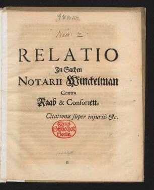 Relatio In Sachen Notarii Winckelman Contra Raab & Consorten : Citationis super iniuriis [et]c.