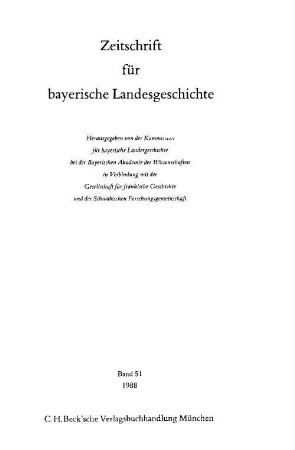 Zeitschrift für bayerische Landesgeschichte : ZBLG. 51, 51. 1988