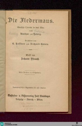 Die Fledermaus : komische Operette in drei Akten; nach Mailhac und Halevy