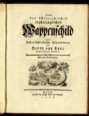Ueber den österreichischen erzherzoglichen Wappenschild : eine historischkritische Abhandlung