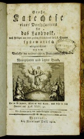 19: Die Liturgie der katholischen Kirche, Bd.3: Von den Sakramentalgebräuchen : nach Felbiger, und dem grossen Katechismus in k. k. Staaten systematisch eingerichtet