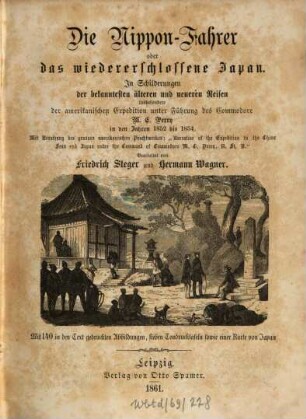 Der Nippon-Fahrer oder das wiedererschlossene Japan : in Schilderungen der bekanntesten älteren und neueren Reisen insbesondere der amerikanischen Expedition unter Führung des Commodore M. C. Perry in den Jahren 1852 bis 1854