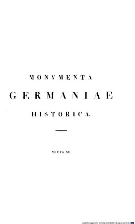 Monumenta Germaniae Historica : inde ab anno Christi quingentesimo usque ad annum millesimum et quingentesimum, 3 = 15 [des Gesamtw.]