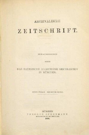 Archivalische Zeitschrift. 6. 1896