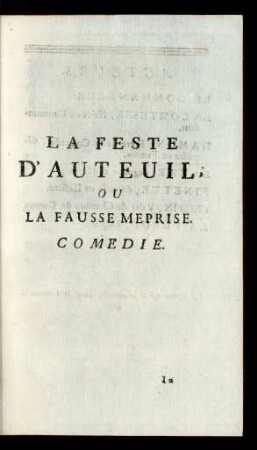 La Feste d‘ Auteuil, ou la Fausse Meprise. Comedie.