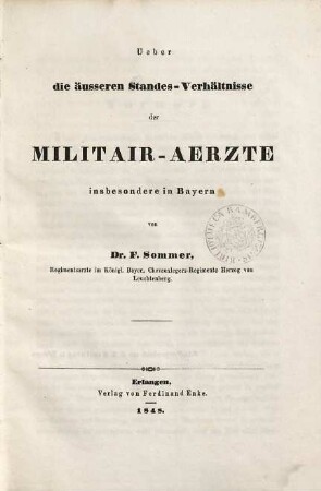 Ueber die äusseren Standes-Verhältnisse der Militair-Aerzte insbesondere in Bayern