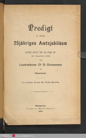 Predigt zu seinem 25jährigen Amtsjubiläum human sat, human hachanuka hashani, shne (26. Dezember 1908) in Hannover