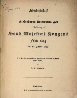 Indbydelsesskrift til Kjøbenhavns Universitets aarsfest : i anledning af Hans Majestaet Kongens fødselsdag. 1856, [1]