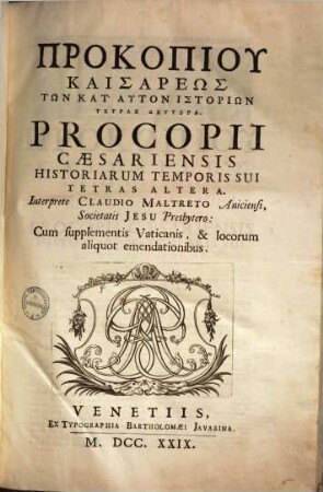 Byzantinae historiae scriptores : in unum corpus redacti. 3., Procopius Caesar. tetrasalt. ... Agathias, Theophylact, Simocatt, Nicephorus